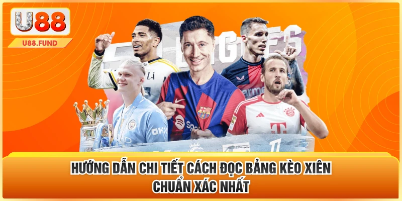 Hướng dẫn chi tiết cách đọc bảng kèo xiên chuẩn xác nhất
