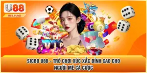 Sicbo U88 – Trò Chơi Xúc Xắc Đỉnh Cao Cho Người Mê Cá Cược