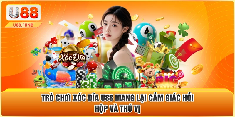 Trò chơi xóc đĩa U88 mang lại cảm giác hồi hộp và thú vị