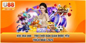 Xóc Đĩa U88 – Trò Chơi Dân Gian Được Yêu Thích Nhất 2025